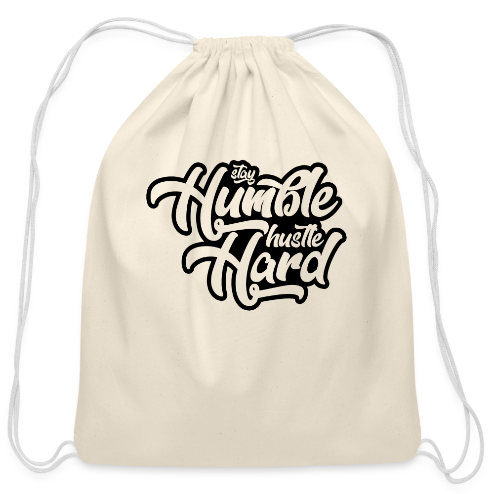 Stay Humble and Hustle Hard Cotton Drawstring Bag - natural