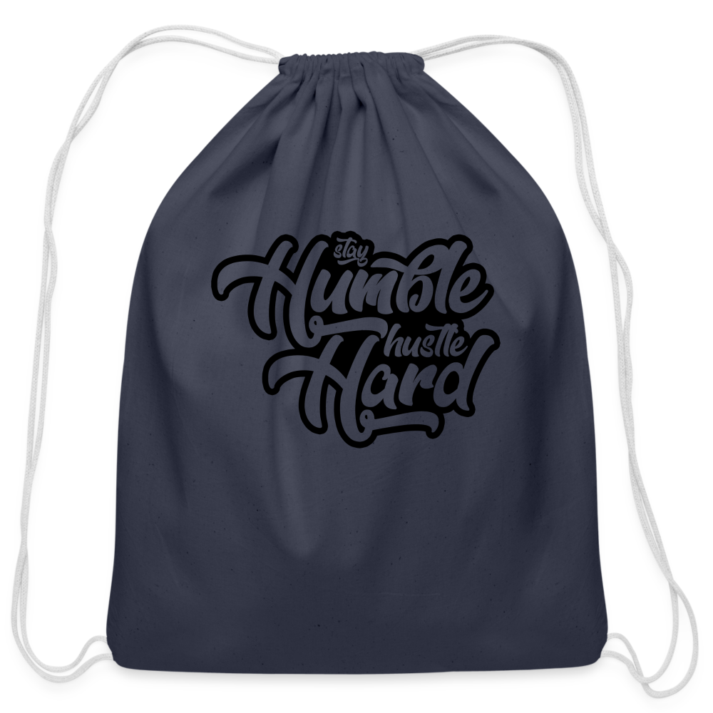 Stay Humble and Hustle Hard Cotton Drawstring Bag - navy