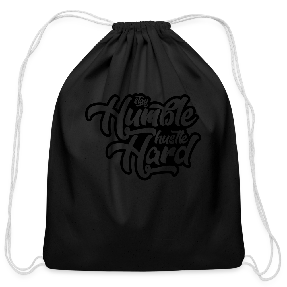 Stay Humble and Hustle Hard Cotton Drawstring Bag - black