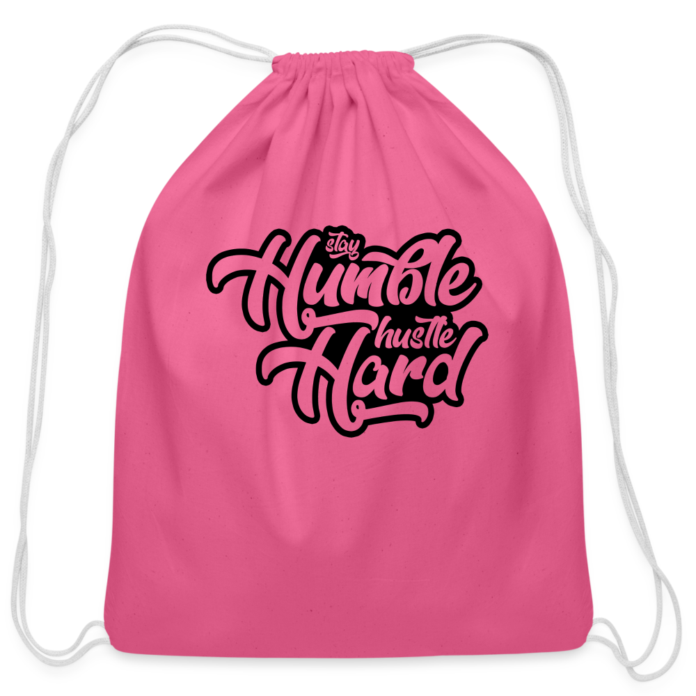 Stay Humble and Hustle Hard Cotton Drawstring Bag - pink